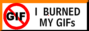 Burn all GIFs!